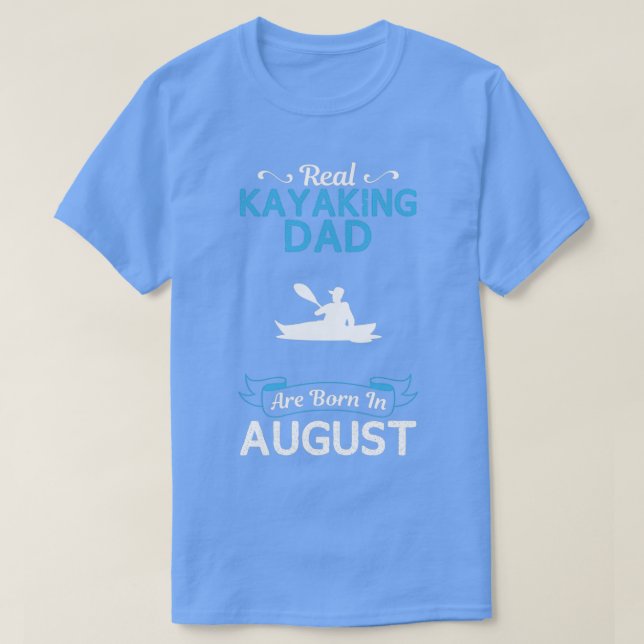 Kayaking Vater August Funny Design T-Shirt (Design vorne)