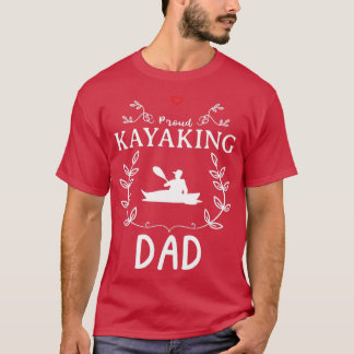 Kayaking Vater Funny Design for Gift (3) T-Shirt
