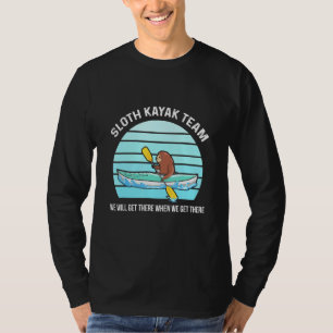 Kayaking Zitat für einen Fluss Kayaker T-Shirt
