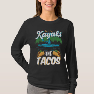 Kayaks und Tacos Tacos Kayaks T-Shirt