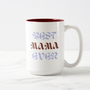 Kaye und Summer Best Mama Ever Zweifarbige Tasse