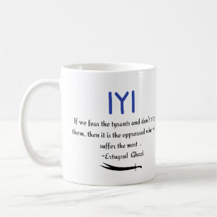 Kayi Ertugrul Ghazi Zitat zu Tyrannen Kaffeetasse