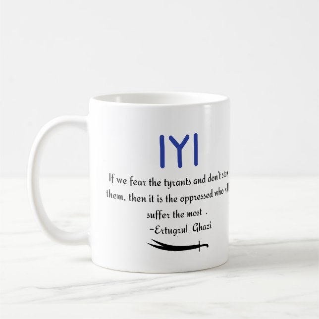 Kayi Ertugrul Ghazi Zitat zu Tyrannen Kaffeetasse (Links)