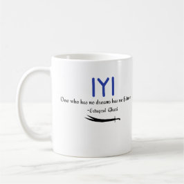 Kayi Ertugrul Ghazi Zitat zur Zukunft Kaffeetasse