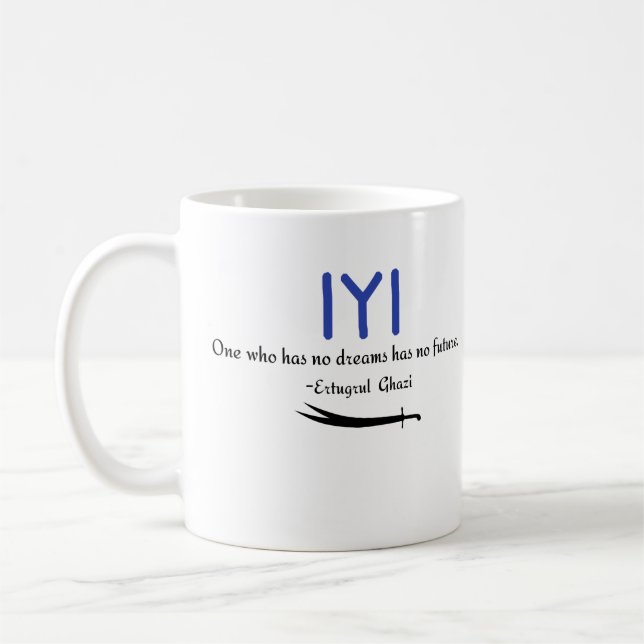 Kayi Ertugrul Ghazi Zitat zur Zukunft Kaffeetasse (Links)