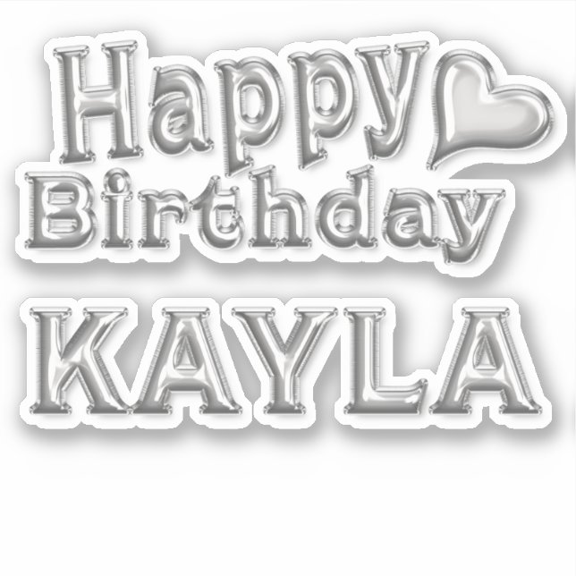 Kayla Happy Birthday silver Aufkleber Sticker (Vorderseite)