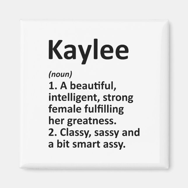 Kaylee Definition Personalisierter Name Lustiges C Magnet (Vorne)