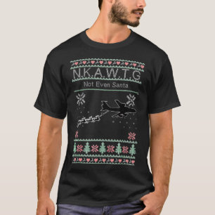 KC-135 NKAWTG, nicht einmal Santa T - Shirt