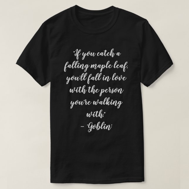 Kdrama Goblin Liebeszitate T-Shirt (Design vorne)