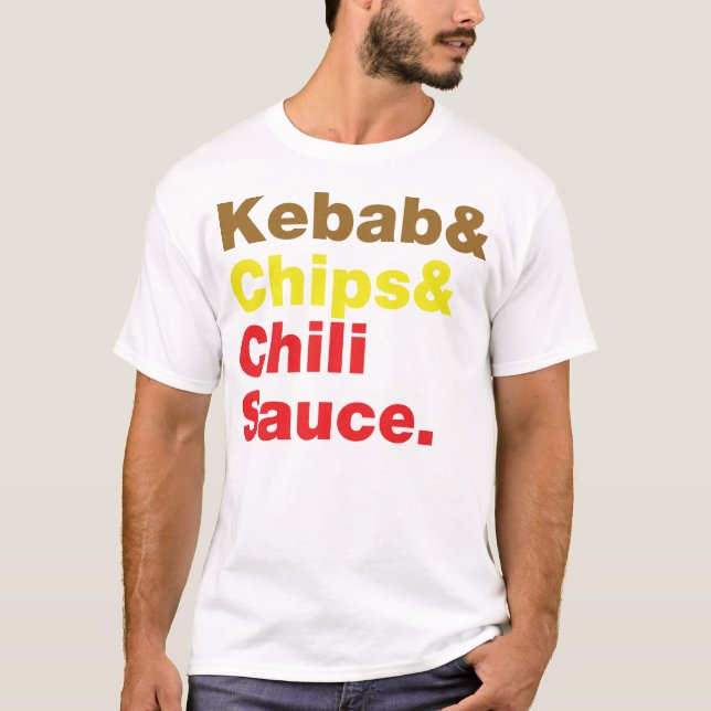 Kebab & Chips & Chili Sauce. T-Shirt (Vorderseite)