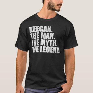 Keegan name, Keegan The Man The Myth The Legend T-Shirt