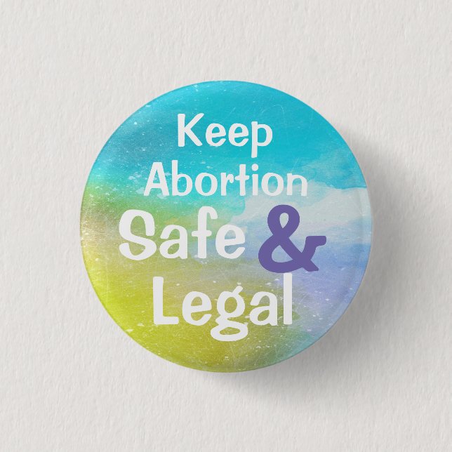 Keep Abortion Safe & Legal Button (Vorderseite)