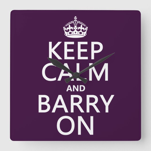 Keep Calm and Barry On (any color) Quadratische Wanduhr (Vorderseite)