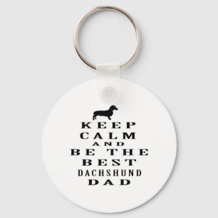 Keep calm and be the best Dachshund dad Schlüsselanhänger