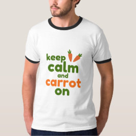 Keep Calm and Carrot On T-Shirt