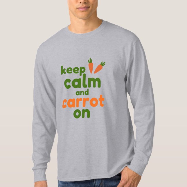 Keep Calm and Carrot On T-Shirt (Vorderseite)
