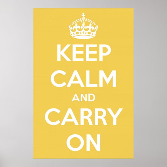 Keep Calm and Carry On Yellow and White Poster (Vorne)