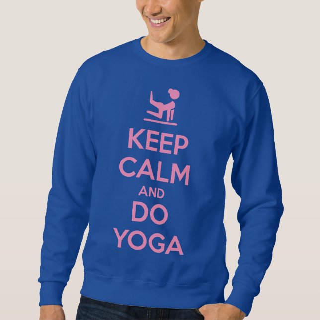 Keep Calm and Do Yoga Sweatshirt (Vorderseite)