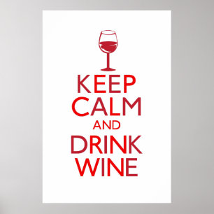 Keep Calm and Drink Wine Poster