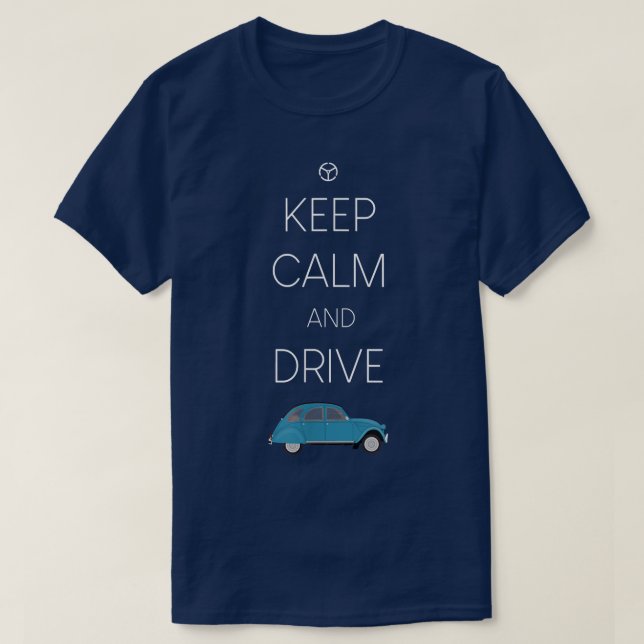 Keep Calm and drive 2cv  T-Shirt (Design vorne)