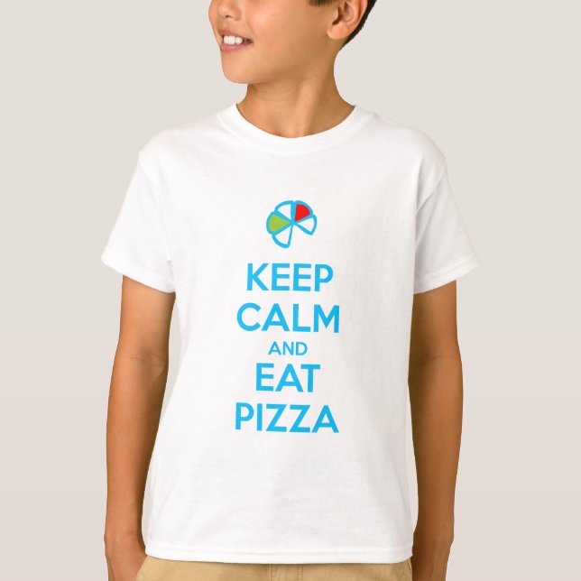 Keep Calm and Eat Pizza 1 T-Shirt (Vorderseite)