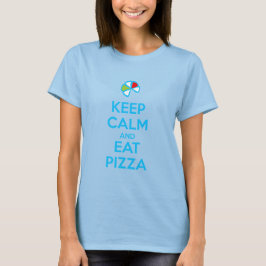 Keep Calm and Eat Pizza 1 T-Shirt
