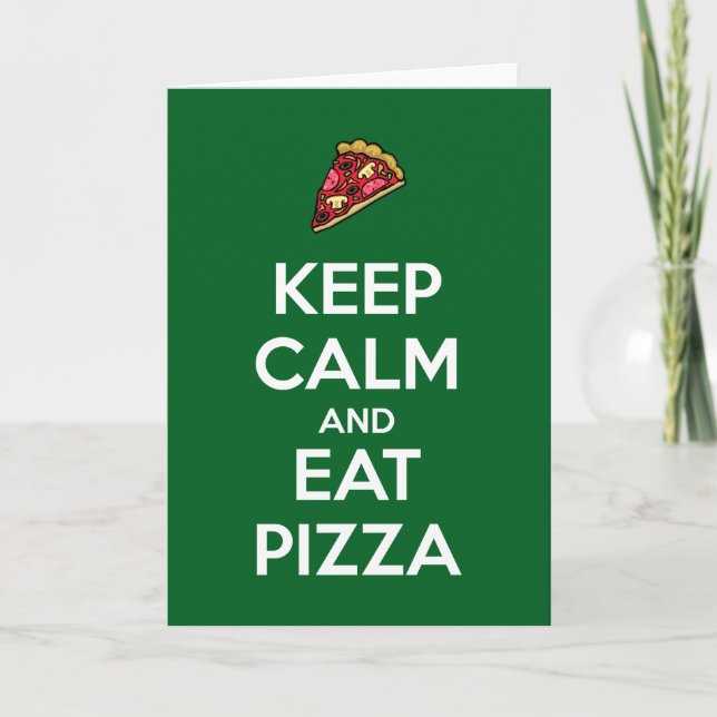 Keep Calm and Eat Pizza 2 Karte (Vorderseite)