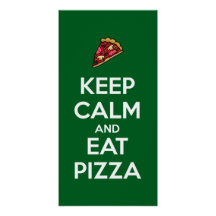Keep Calm and Eat Pizza 2