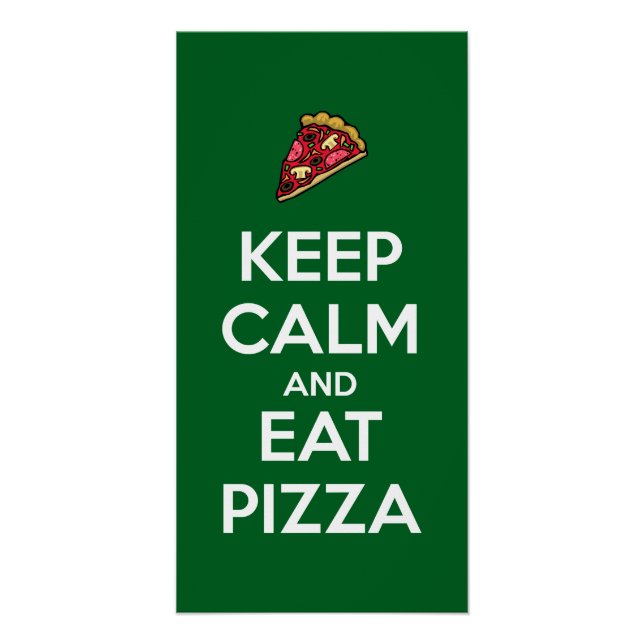 Keep Calm and Eat Pizza 2 Poster (Vorderseite)