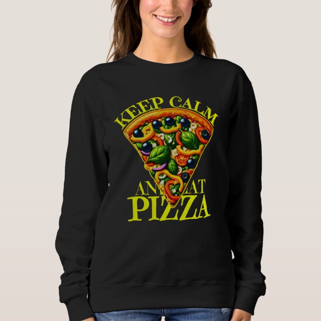 keep calm and eat pizza sweatshirt (Vorderseite)