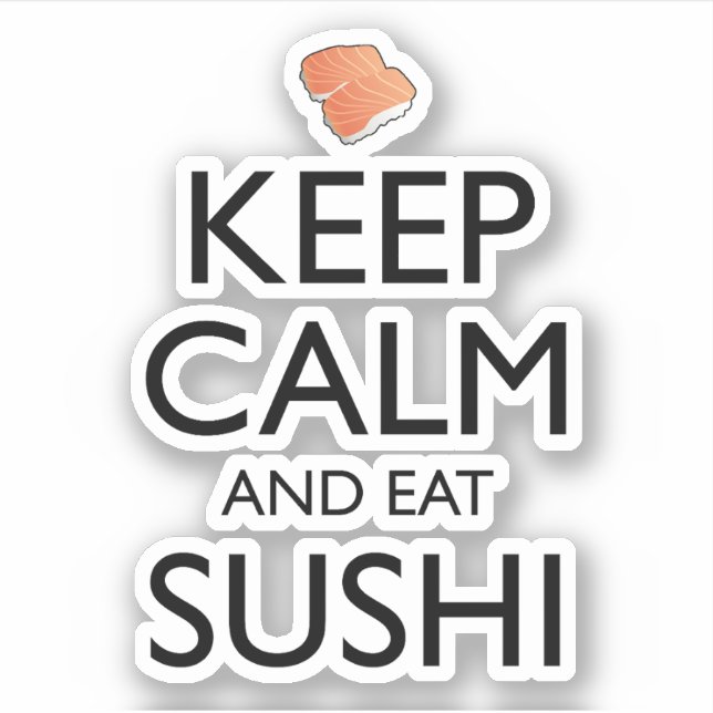 Keep Calm And Eat Sushi Aufkleber (Vorderseite)