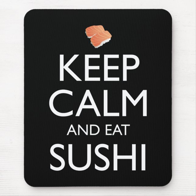 Keep Calm And Eat Sushi Mousepad (Vorne)
