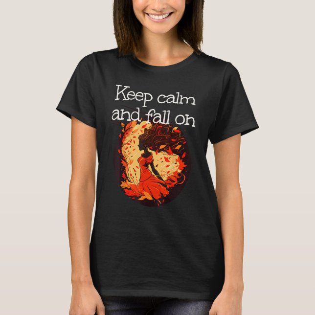 Keep calm and fall on with cute Leaves Girl in Aut T-Shirt (Vorderseite)