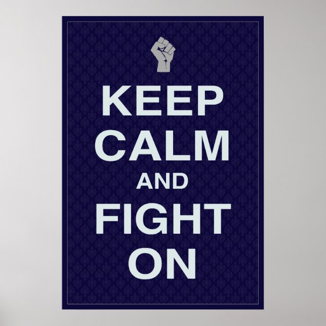 Keep Calm and Fight On Posters Poster (Vorne)