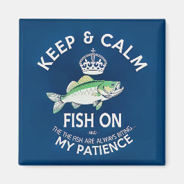 Keep Calm and Fish On Magnet