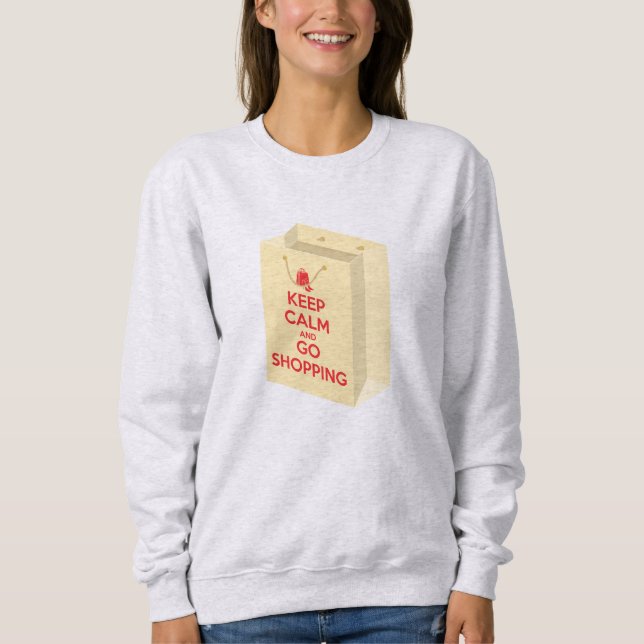 Keep Calm and Go Shopping (bag1) Sweatshirt (Vorderseite)