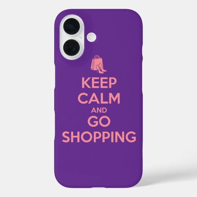 Keep Calm and Go Shopping iPhone 16 Hülle (Rückseite)