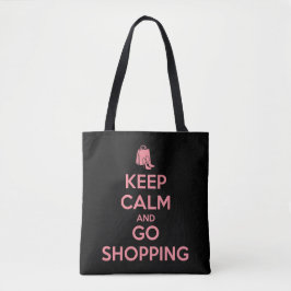 Keep Calm and Go Shopping Tasche