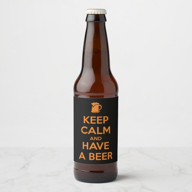 Keep Calm and Have a Beer Bierflaschenetikett (Vorderseite)