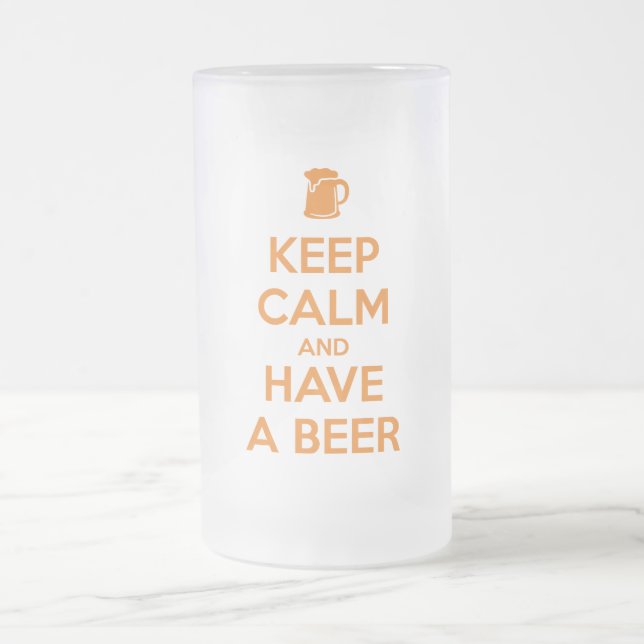 Keep Calm and Have a Beer Mattglas Bierglas (Mittel)