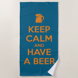 Keep Calm and Have a Beer Strandtuch