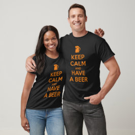 Keep Calm and Have a Beer T-Shirt