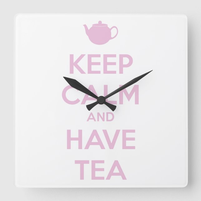 Keep Calm and Have Tea Pink on White Quadratische Wanduhr (Vorderseite)