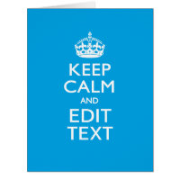 Keep Calm and Have Your Text on Sky Blue Akzent