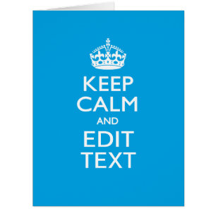 Keep Calm and Have Your Text on Sky Blue Akzent