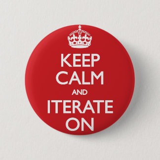 Keep calm and iterate on button