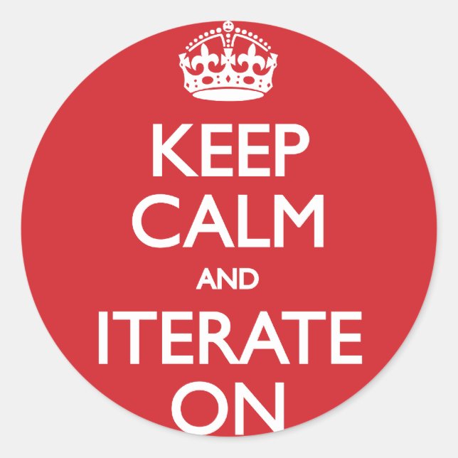 Keep calm and iterate on runder aufkleber (Vorderseite)