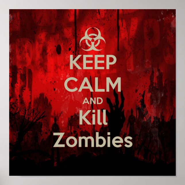 Keep Calm and kill zombie Poster (Vorne)