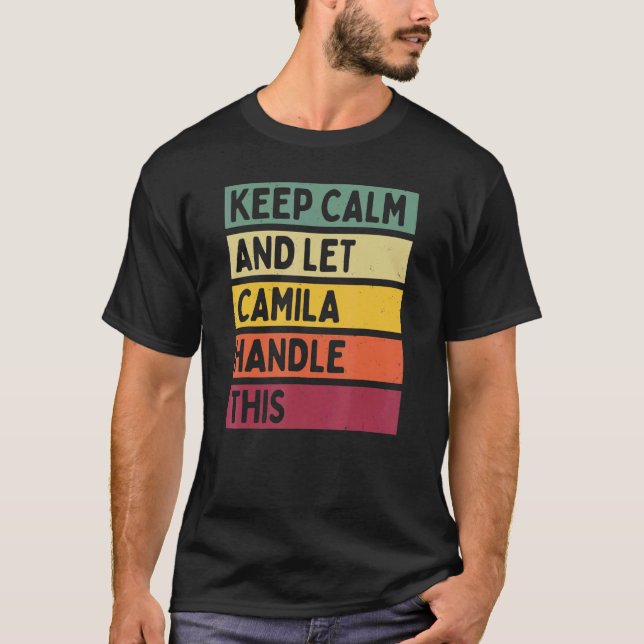 Keep Calm And Let Camila Handle This  Quote Retro T-Shirt (Vorderseite)