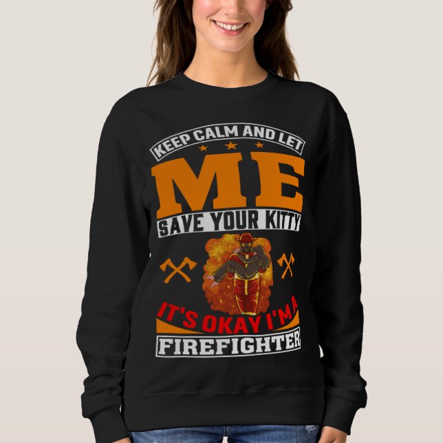 keep Calm And Let Me Save Your KittyExperienced Fi Sweatshirt (Vorderseite)